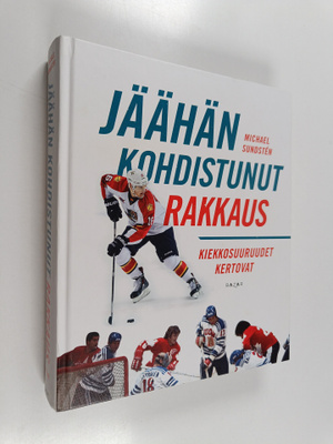 Michael Sundsten : Jäähän kohdistunut rakkaus : kiekkosuu...