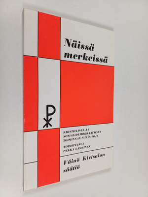 Näissä merkeissä : kristillisen ja sosialidemokraattisen ...