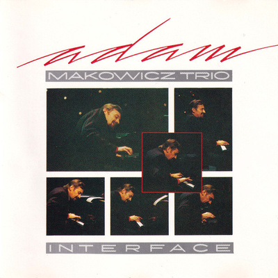 Adam Makowicz Trio – Interface - 1987. CD