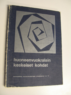 Huoneenvuokralain keskeiset kohdat : teoksen aineisto per...