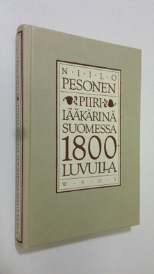 Niilo Pesonen : Piirilääkärinä Suomessa 1800-luvulla