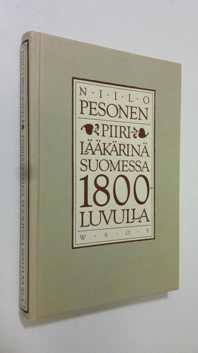Niilo Pesonen : Piirilääkärinä Suomessa 1800-luvulla