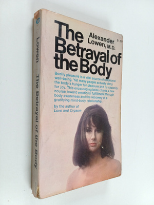 Alexander Lowen : The betrayal of the body