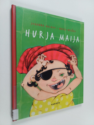 Johanna Hulkko : Hurja Maija