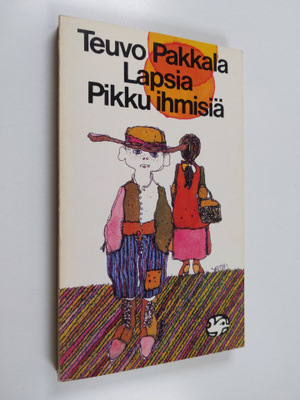 Teuvo Pakkala : Lapsia / Pikku ihmisiä