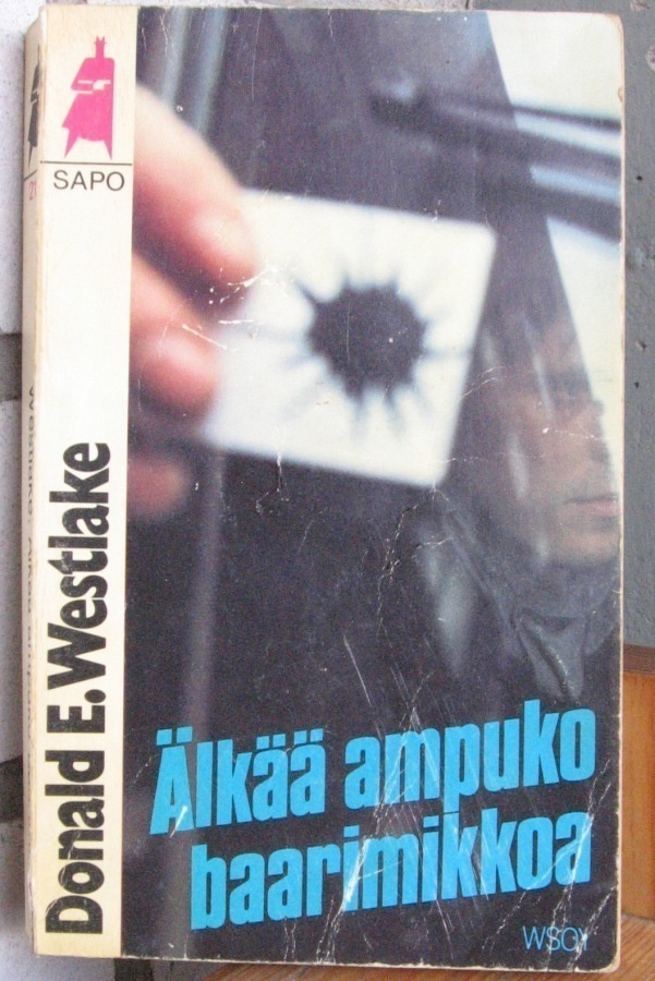 SaPo 213. Donald E. Westlake: Älkää ampuko baarimikkoa. 232s