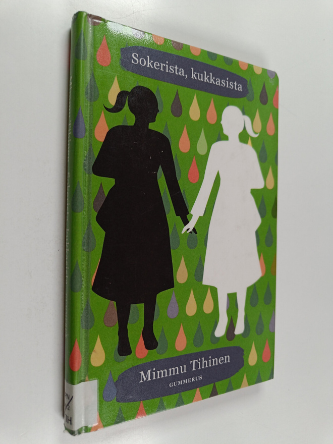 Mimmu Tihinen : Sokerista, kukkasista