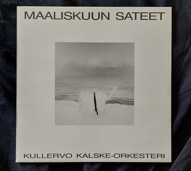 Kullervo Kalske Orkesteri : LP Maaliskuun sateet (1990)