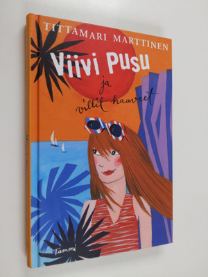 Tittamari Marttinen : Viivi Pusu ja villit haaveet