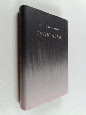 Soili Pohjalainen : Ihon alla