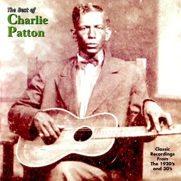 Charlie Patton - The Best Of (CD) MINT!! Remastered