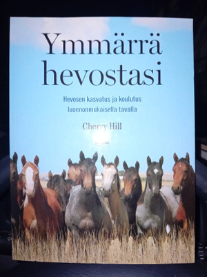 Hill : Ymmärrä hevostasi ( SIS POSTIKULU  )