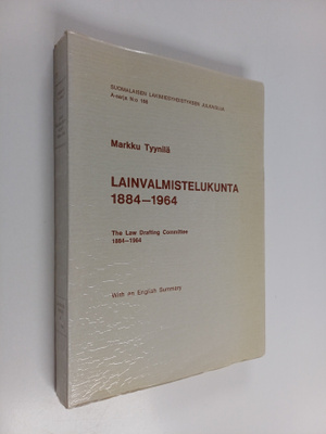 Markku Tyynilä : Lainvalmistelukunta 1884-1964 : tutkimus...