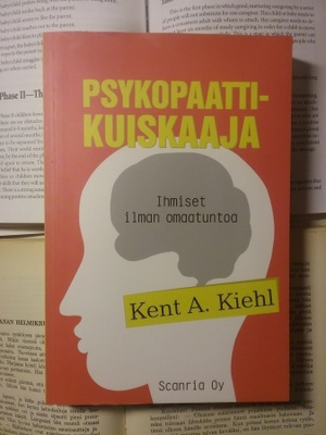 Kent Kiehl - Psykopaattikuiskaaja (nid.)