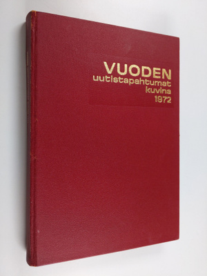 Vuoden uutistapahtumat kuvina 1972