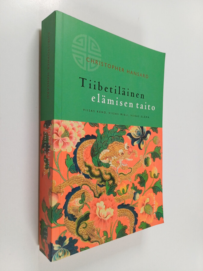 Christopher Hansard : Tiibetiläinen elämisen taito : viis...