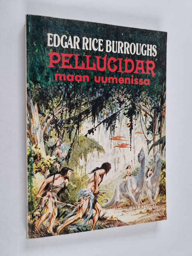 Edgar Rice Burroughs : Pellucidar 1 : Maan uumenissa