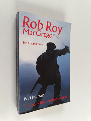 W. H. Murray : Rob Roy MacGregor : his life and times