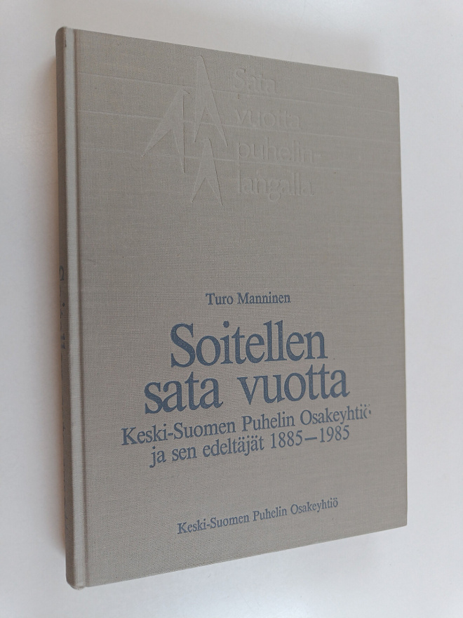 Turo Manninen : Soitellen sata vuotta : Keski-Suomen puhe...