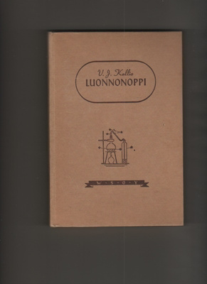 Kallio: Luonnonoppi, WSOY 1945, sid, K3+,Sirola Opiston leim