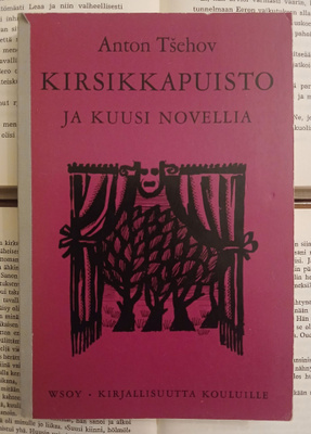 Anton Tsehov - Kirsikkapuisto ja kuusi novellia (nid.)