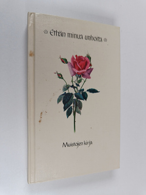 Eugen Hettinger : Ethän minua unhoita : muistojen kirja
