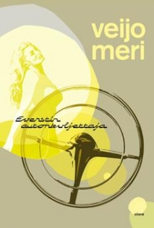 Veijo Meri - Everstin autonkuljettaja