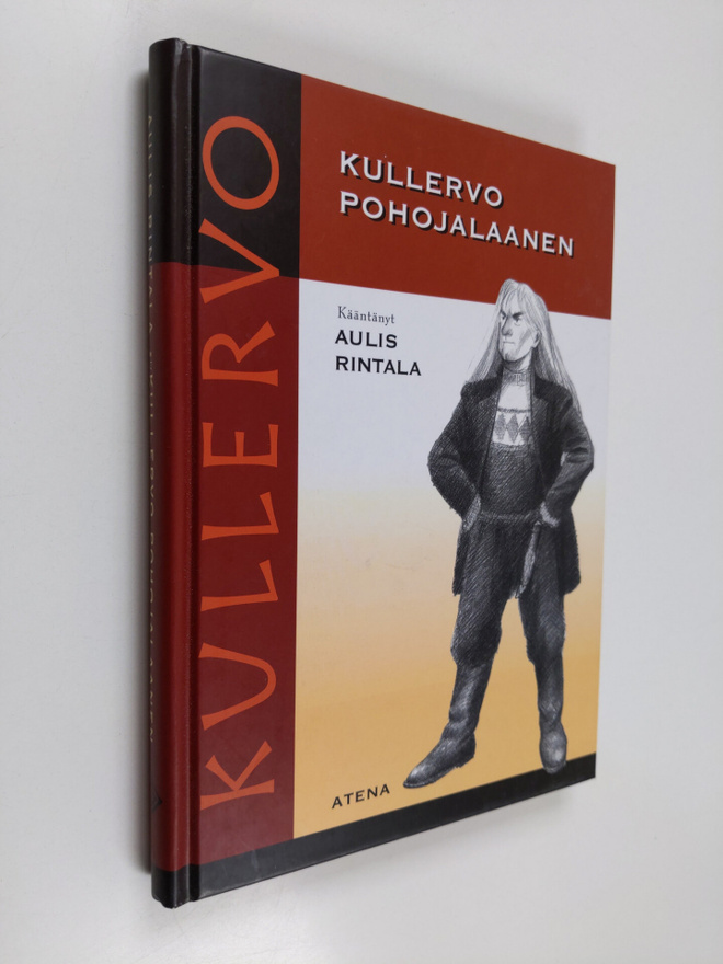 Kullervo pohojalaanen : Kalevalan Kullervo-taru Etelä-Poh...