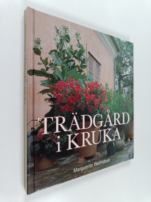 Marguerite Walfridson : Trädgård i kruka