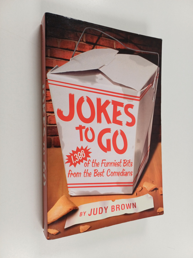 Judy Brown : Jokes to Go : 1,386 of the Funniest Bits fro...