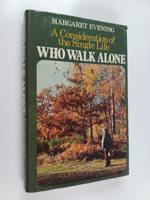 Margaret Evening : Who Walk Alone - A Consideration of th...
