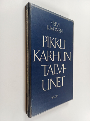 Helvi Juvonen : Pikku Karhun talviunet : sadut ja sadun m...