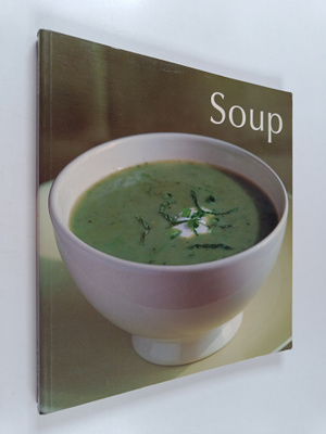 Diane Rossen Worthington : Soup