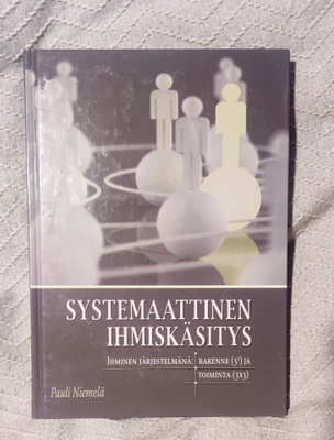 Pauli Niemelä : SYSTEMAATTINEN IHMISKÄSITYS