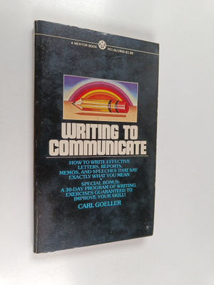 Carl Goeller : Writing to Communicate