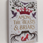 Ashley Poston : Among the beasts & briars - pikkukuva 1