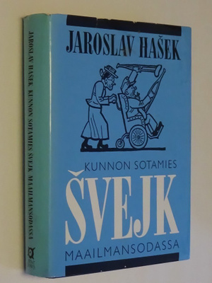 Jaroslav Hasek : Kunnon sotamies Svejk maailmansodassa