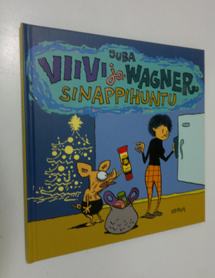 Juba : Viivi ja Wagner : sinappihuntu (signeerattu)