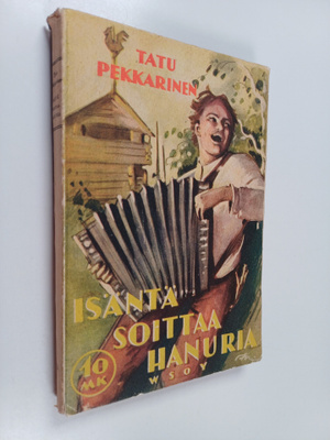 Tatu Pekkarinen : Isäntä soittaa hanuria, eli nykyajan el...