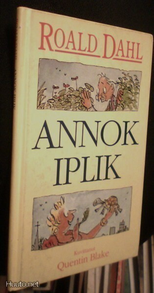 Roald Dahl: Annok Iplik (3.p.2002) Sis.postikulut