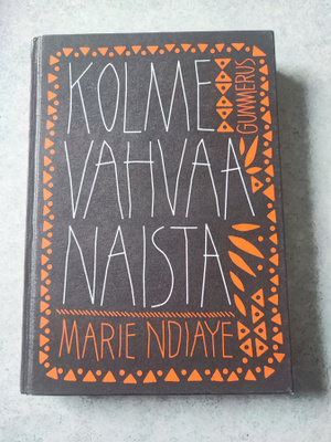 Kolme vahvaa naista Marie Ndiaye