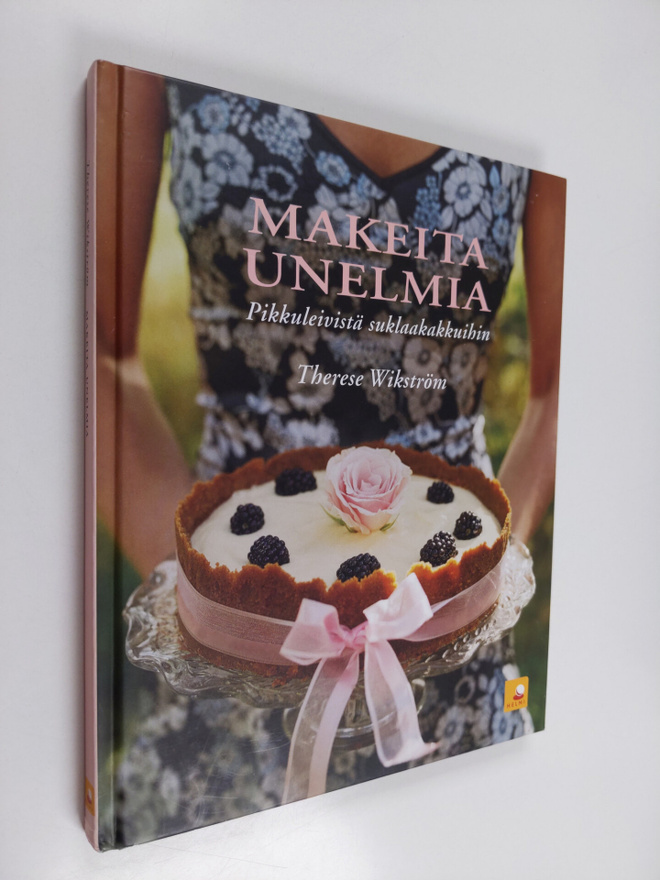 Therese Wikström : Makeita unelmia : pikkuleivistä täytek...