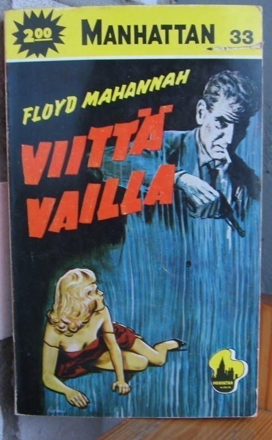 Manhattan 33. Floyd Mahannah: Viittä vailla. 192 s.