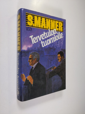 Sulevi Manner : Tervetuloa tuomiolle : jännitysromaani