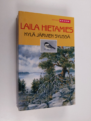 Laila Hietamies : Kylä järvien sylissä : romaani