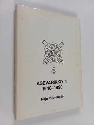 Pirjo Vuorenpää : Asevarikko 4 1940-1990