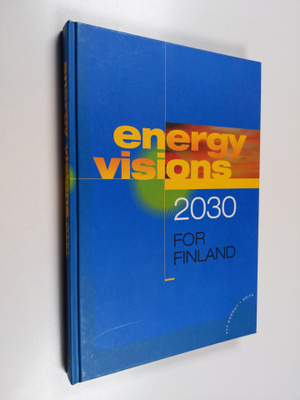 Energy visions 2030 for Finland