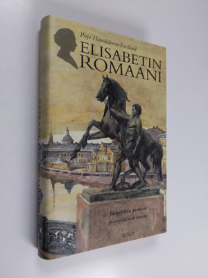Pirjo Hämäläinen-Forslund : Elisabetin romaani : Järnefel...