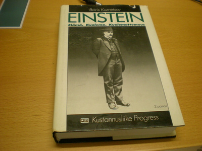 Boris Kuznetsov: Einstein Elämä. Kuolema. Kuolemattomuus