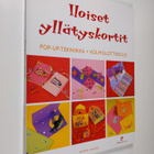 Emma Angel : Iloiset yllätyskortit : pop-up -tekniikka, k... - pikkukuva 1
